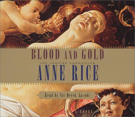 Blood and Gold (Anne Rice) (2001, Random House Audio)