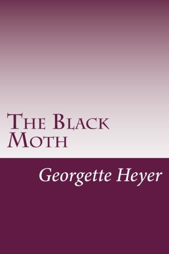 The Black Moth (Paperback, 2014, CreateSpace Independent Publishing Platform)