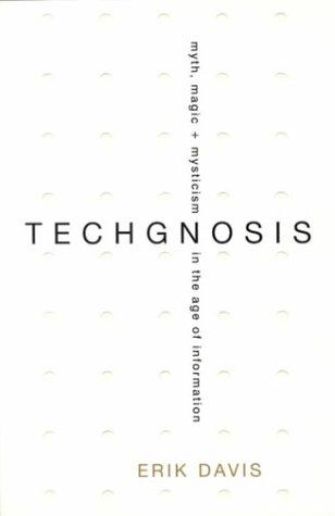 TechGnosis (1999, Three Rivers Press)