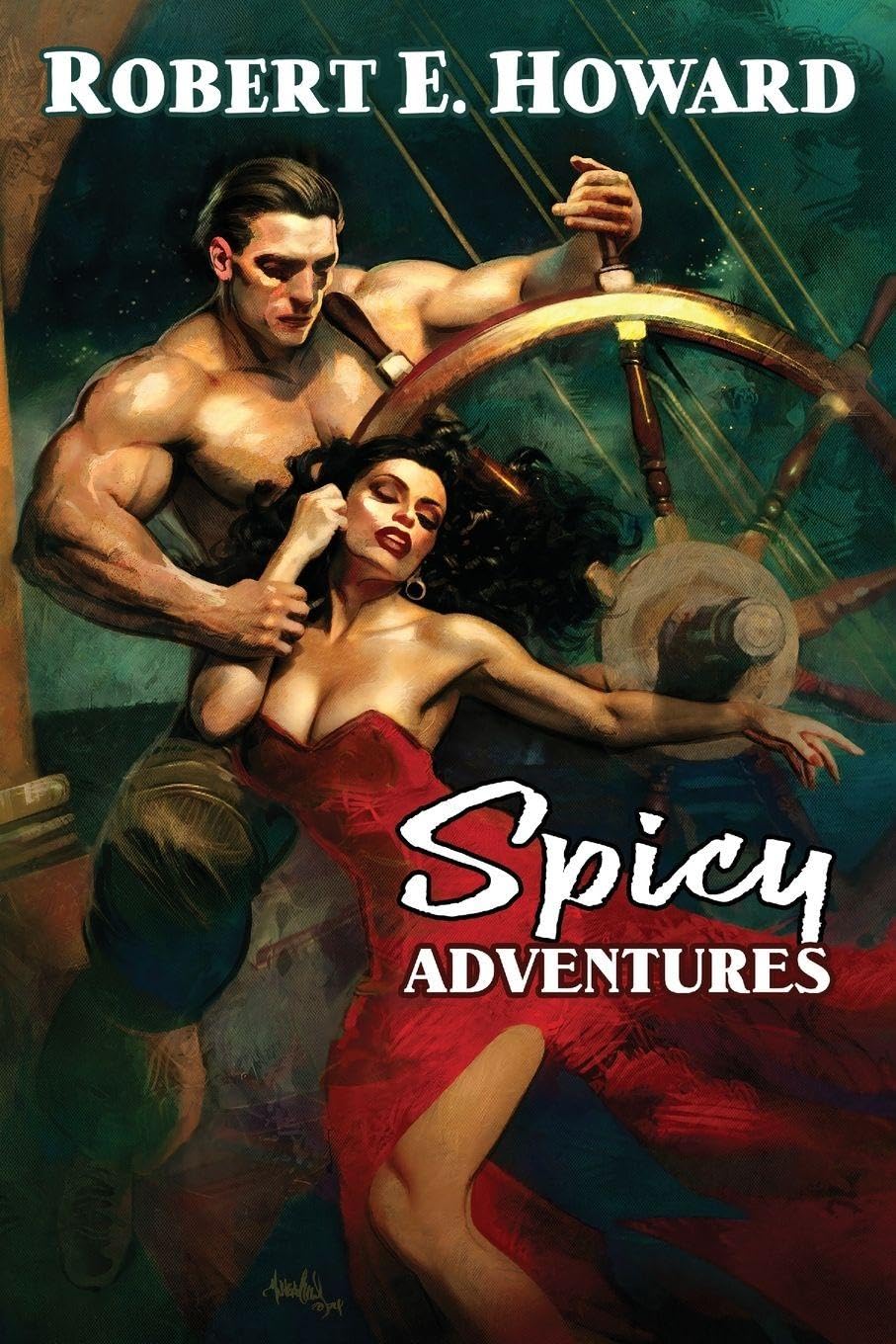 Robert E. Howard: Spicy Adventures (Paperback, 2024, REH Foundation Press LLC)