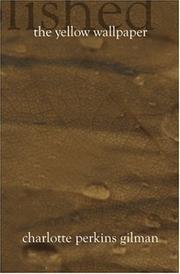 Charlotte Perkins Gilman: The Yellow Wallpaper (Paperback, 2002, BookSurge Classics)