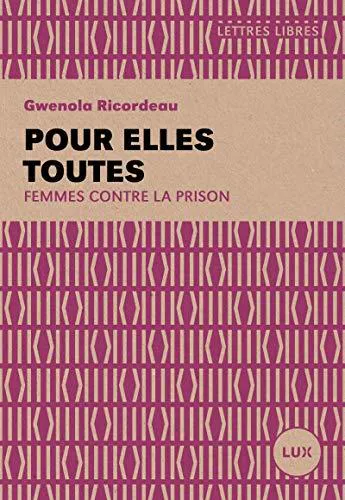 Gwénola Ricordeau: Pour elles toutes (French language, 2019, Lux Éditeur)