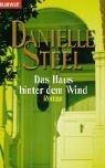 Danielle Steel: Das Haus hinter dem Wind (Paperback, German language, 2001, Goldmann)