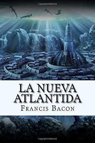 La Nueva Atlantida  Edition (Paperback, 2017, Createspace Independent Publishing Platform, CreateSpace Independent Publishing Platform)