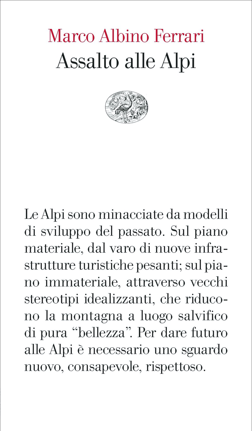 Marco A. Ferrari: Assalto alle Alpi (Paperback, italiano language, Einaudi)