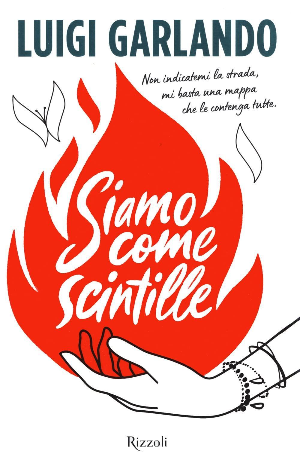 Siamo come scintille (Italian language, 2022, Rizzoli Libri)