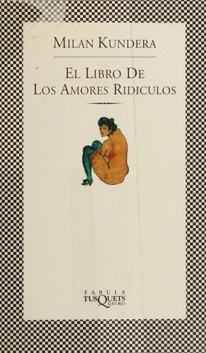 El libro de los amores ridículos (Hardcover, 2000, Tusquets)