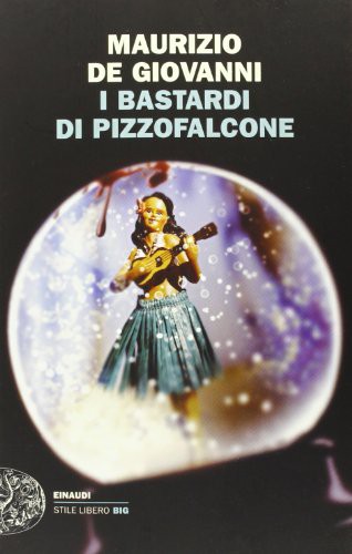 I bastardi di Pizzofalcone (Paperback, 2013, Einaudi)