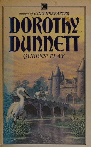 Dorothy Dunnett: Queens' Play (1984, Century Publishing)