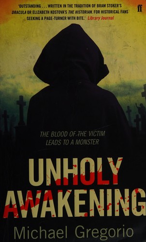 Michael Gregorio: Unholy awakening (2011, Faber)