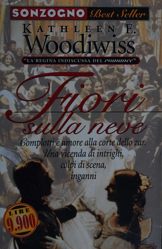Kathleen E. Woodiwiss: Fiori sulla neve (Italian language, 1998, Sonzogno)
