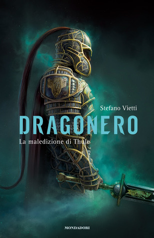 Stefano Vietti (non valido): Dragonero - La maledizione di Thule (Hardcover, Italiano language, 2014, Mondadori)