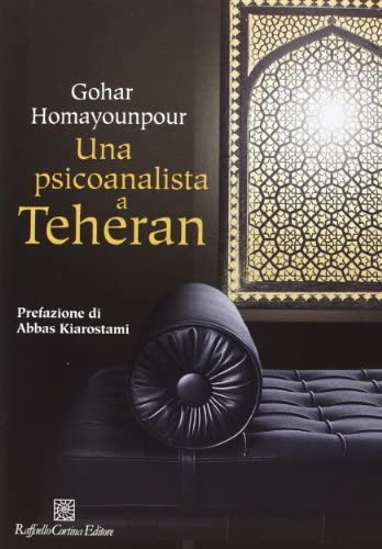 Una psicoanalista a Teheran (Hardcover, Italiano language, Raffaello Cortina Editore)