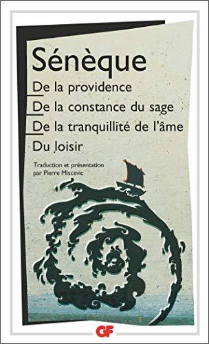 Lucio Anneo Seneca: De la providence - De la constance du sage - De la tranquillité de l'âme - Du loisir (French language, 2003, Flammarion)