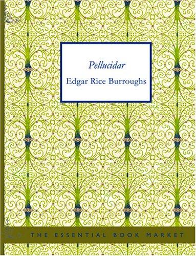 Pellucidar (Large Print Edition) (Paperback, 2007, BiblioBazaar)