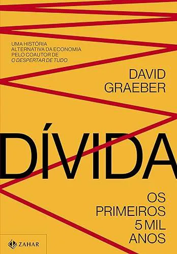 David Graeber: Divida. Os primeiros 5 mil anos (Portuguese language)