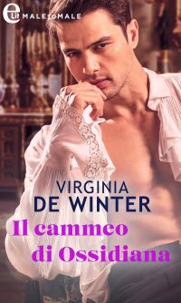 Il cammeo di ossidiana (EBook, Italiano language, 2016, Harlequin Mondadori)