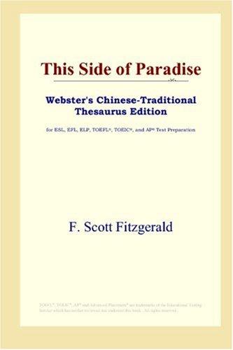 F. Scott Fitzgerald: This Side of Paradise (Webster's Chinese-Traditional Thesaurus Edition) (Paperback, 2006, ICON Group International, Inc.)