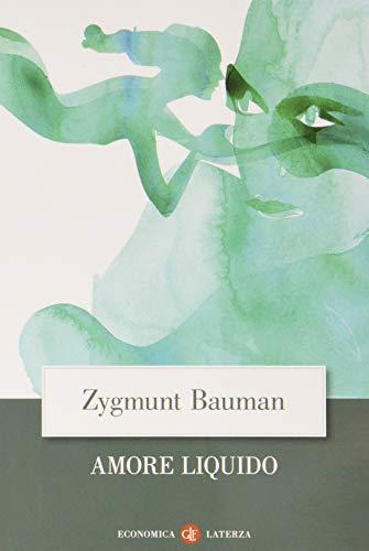 Zygmunt Bauman: Amore liquido : sulla fragilità dei legami affettivi (Italian language, 2006)
