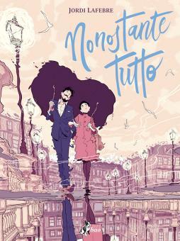 Jordi Lafebre, Jordi Lafebre: Nonostante tutto (GraphicNovel, italiano language, Bao Publishing)