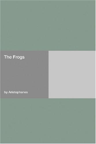 The Frogs (Paperback, 2006, Hard Press)