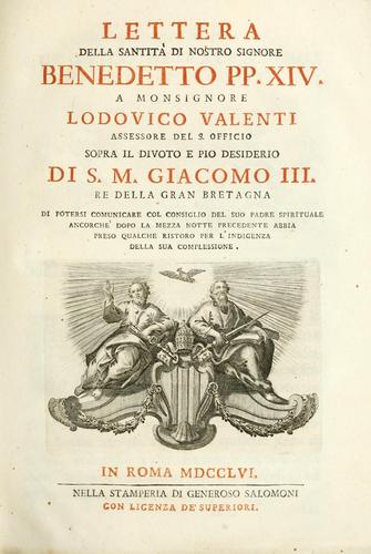 Pope Benedict XVI: Lettera della santità di nostro signore Benedetto PP. XIV a monsignore Lodovico Valenti, assessore del S. Officio (Italian language, 1756, Nella stamperia di Generoso Salomoni)