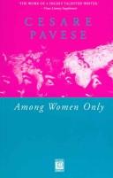 Cesare Pavese: Among women only (2004, P. Owen, Distributed in the USA by Dufour Editions)