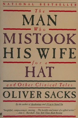 The Man Who Mistook His Wife for a Hat and Other Clinical Tales (1988, Harper & Row)