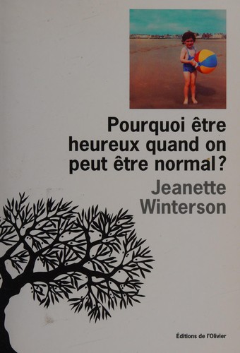 Pourquoi être heureux quand on peut être normal? (French language, 2012, Éd. de l'Olivier)