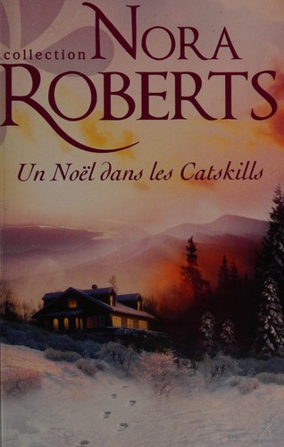 Nora Roberts: Un Noël dans les Catskills (French language, 2011, Harlequin)