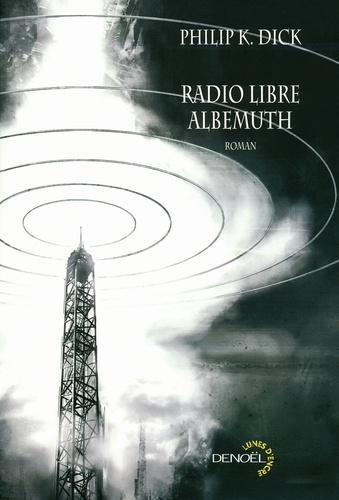 Radio libre Albemuth (French language, Éditions Denoël)