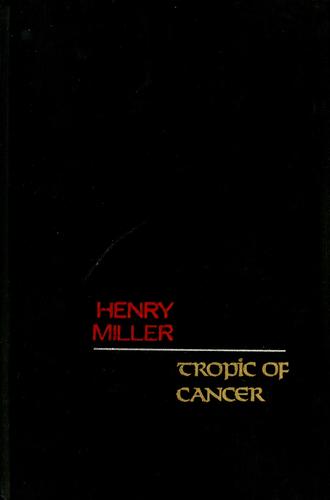 Henry Miller: Tropic of Cancer (1961, Grove Press)