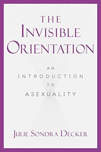 The Invisible Orientation (Hardcover, 2014, Carrel Books)