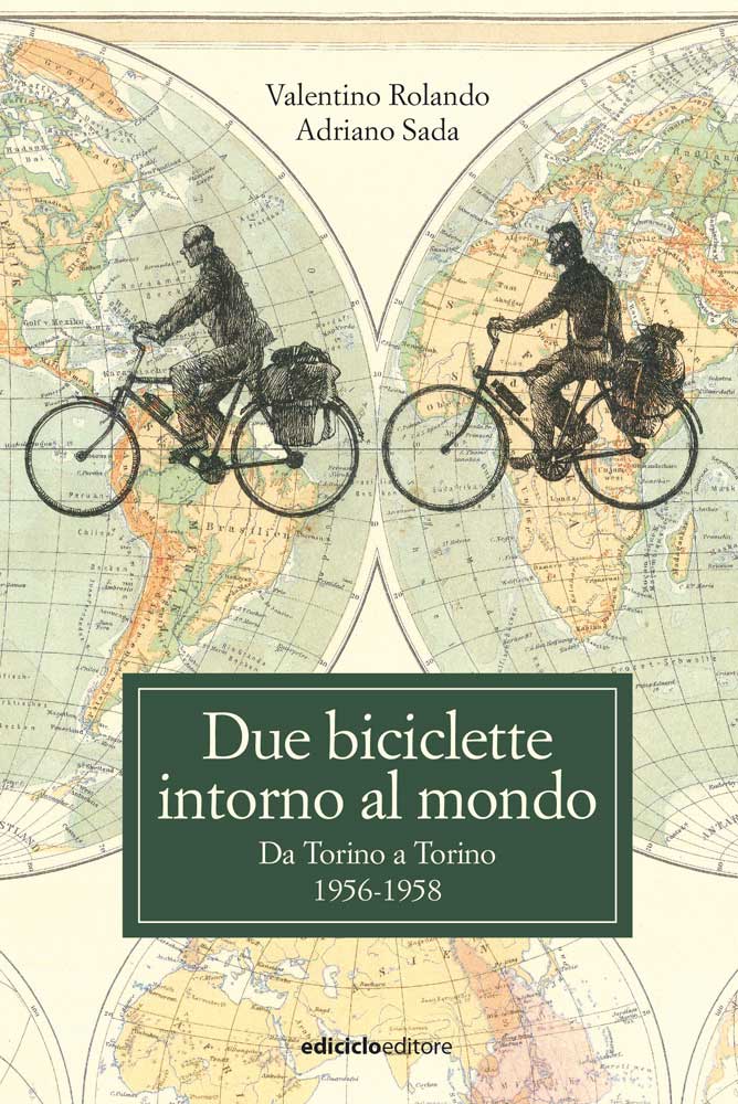 Due biciclette intorno al mondo (Paperback, Italiano language, Ediciclo)