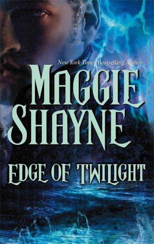 Maggie Shayne: Edge Of Twilight (Twilight Series Book 10) (Paperback, 2005, Mira)