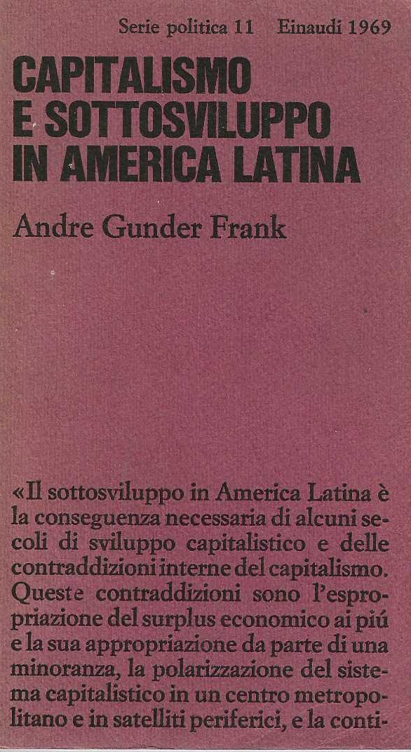 André Gunder Frank: Capitalismo e sottosviluppo in America Latina (Paperback, Italiano language, 1969, Einaudi)