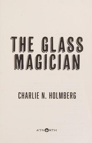 The glass magician (2014, 47North)