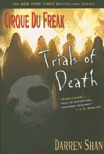 Darren Shan: Cirque Du Freak #5: Trials of Death: Book 5 in the Saga of Darren Shan (Cirque Du Freak: the Saga of Darren Shan) (Paperback, 2004, Little, Brown Young Readers)