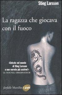 La ragazza che giocava con il fuoco (Paperback, Italian language, 2008, Marsilio)