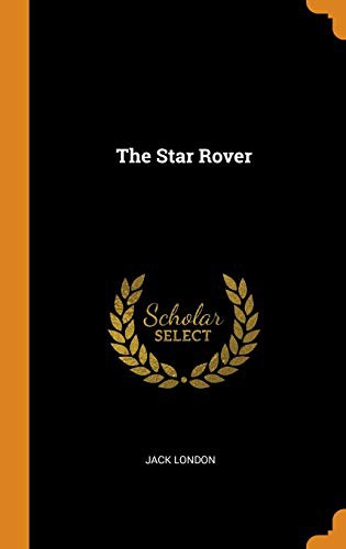 Jack London: The Star Rover (Hardcover, 2018, Franklin Classics Trade Press)