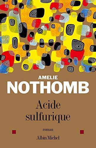 Amélie Nothomb: Acide sulfurique (French language, 2005)