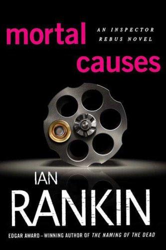 Ian Rankin: Mortal Causes (Inspector Rebus Novels) (Paperback, Minotaur Books)