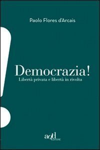 Paolo Flores d'Arcais: Democrazia! (Paperback, Italian language, 2012, Add editore)