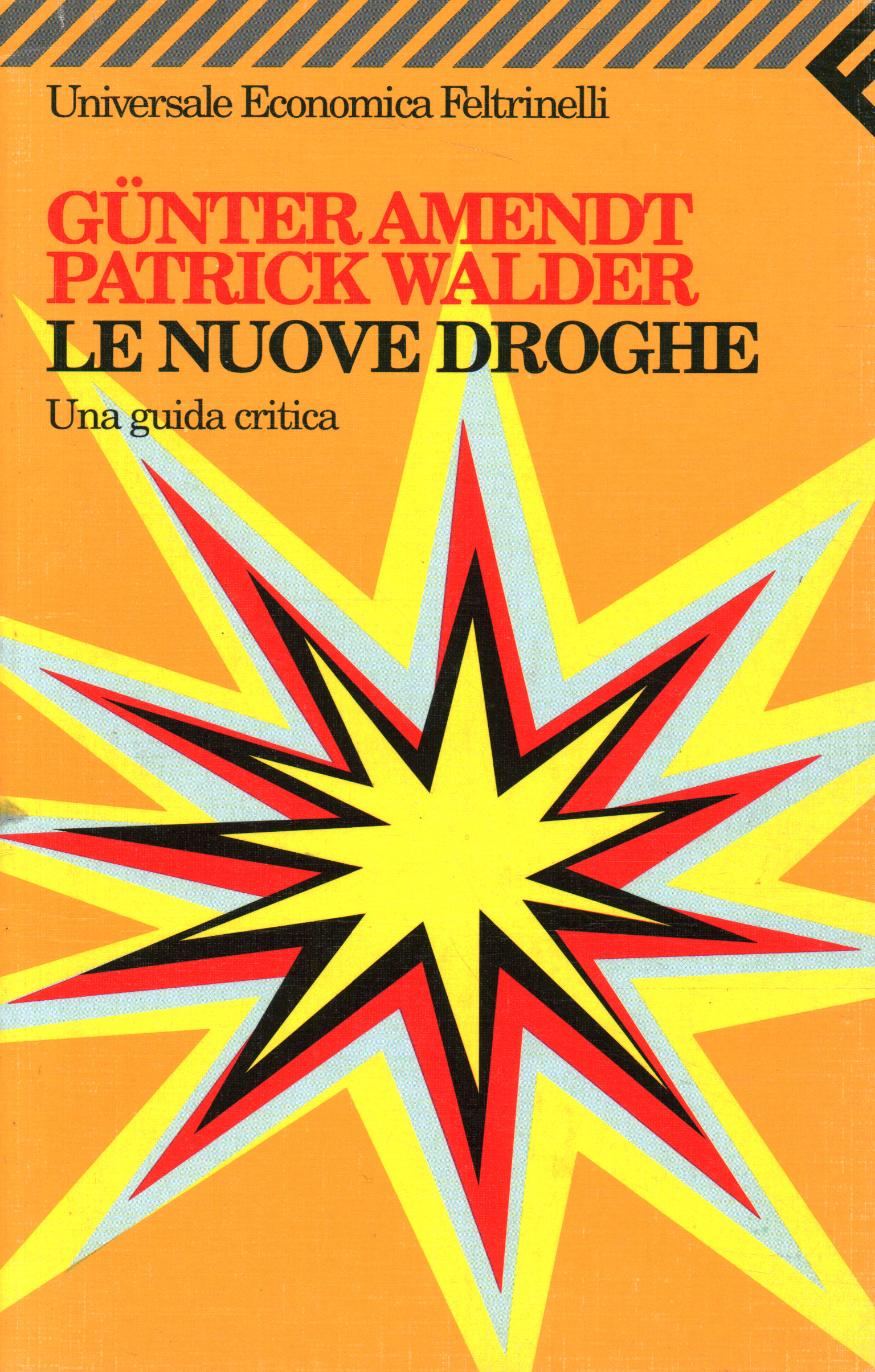 Günter Amendt, Patrick Walder: Le nuove droghe (Paperback, Italian language, Feltrinelli)