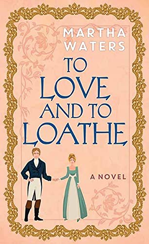 To Love and to Loathe (Hardcover, 2021, Center Point)
