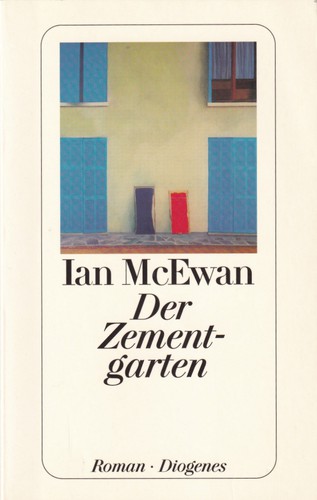 Ian McEwan: Der Zementgarten (German language, 2003, Diogenes)