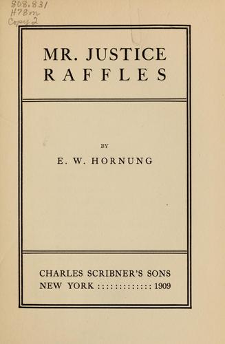Mr. Justice Raffles (1909, Charles Scribner's Sons)