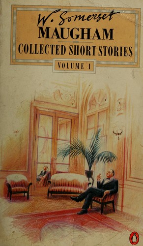 The Collected Short Stories of W. Somerset Maugham, Vol. 1 (Paperback, 1977, Penguin (Non-Classics))