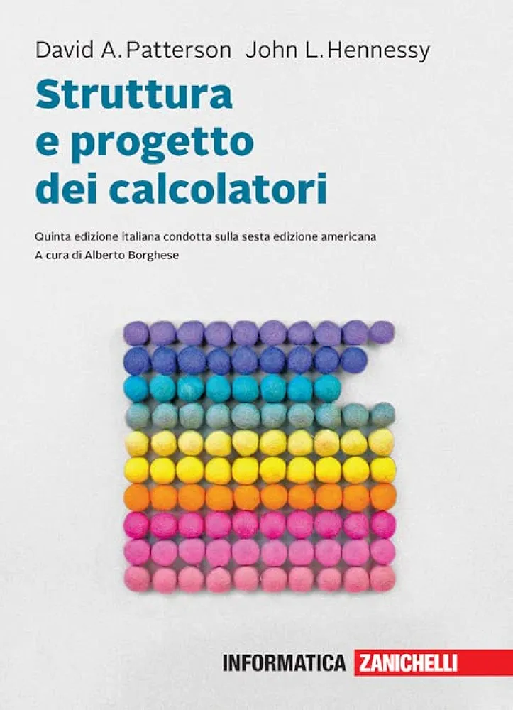 David A. Patterson, John L. Hennessy, Alberto Borghese: Struttura e progetto dei calcolatori (Paperback, Zanichelli)