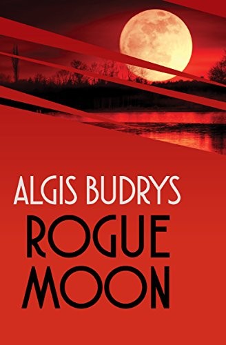 Algis Budrys: Rogue Moon (2016, Open Road Media Sci-Fi & Fantasy)